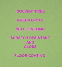 Two Component And Solvent Free Green Epoxy Self Leveling Scratch Resistant And Gloss Floor Coating Formulation And Production