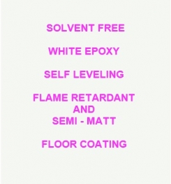 Two Component And Solvent Free White Epoxy Self Leveling Flame Retardant And Semi - Matt Floor Coating Formulation And Production