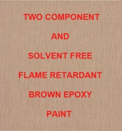 Two Component And Solvent Free Flame Retardant Brown Epoxy Paint Formulation And Production