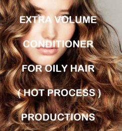 Extra Volume Conditioner For Oily Hair ( Hot Process ) Formulation And Production