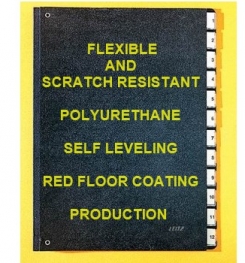 Two Component And Solvent Free Flexible And Scratch Resistant Polyurethane Self Leveling Red Floor Coating Formulation And Production