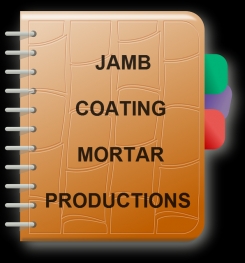 Jamb Coating Mortar Formulation And Production