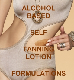 Alcohol Based Self Tanning Lotion Formulation And Production