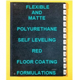 Two Component And Solvent Free Flexible And Matte Polyurethane Self Leveling Red Floor Coating Formulation And Production