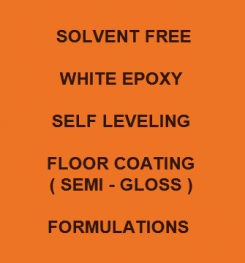 Two Component And Solvent Free White Epoxy Self Leveling Floor Coating ( Semi - Gloss ) Formulation And Production
