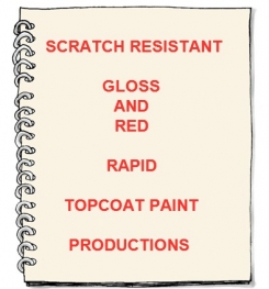Scratch Resistant Gloss And Red Rapid Topcoat Paint Formulation And Production