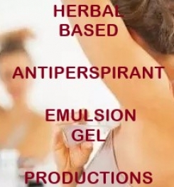 Herbal Based Antiperspirant Emulsion Gel Formulation And Production