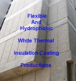 Hydrophobic And Flexible White Thermal Insulation Coating Formulation And Production Process