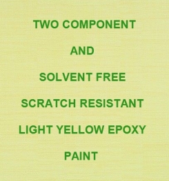 Two Component And Solvent Free Scratch Resistant Light Yellow Epoxy Paint Formulation And Production