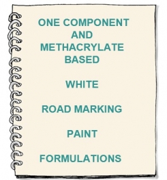 One Component And Methacrylate  ( PMMA ) Based White Road Marking Paint Formulation And Production