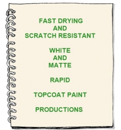 Fast Drying And Scratch Resistant White And Matte Rapid Topcoat Paint Formulation And Production