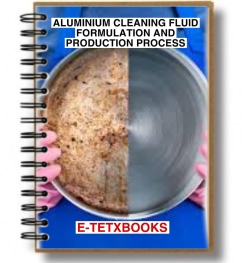 ALUMINIUM CLEANING FLUID FORMULATION AND PRODUCTION PROCESS