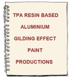 TPA Resin Based Aluminium Gilding Effect Paint Formulation And Production