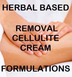 Herbal Based Removal Cellulite Cream Formulation And Production