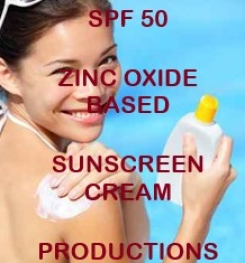 SPF 50 Zinc Oxide Based Sunscreen Cream Formulation And Production