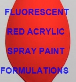 Fluorescent Red Acrylic Spray Paint Formulation And Production Process