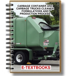 CARBAGE CONTAINER AND CARBAGE TRUCKS CLEANER FORMULATIONS AND PRODUCTION PROCESSES