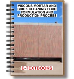 Viscous Mortar And Brick Cleaning Fluid Formulation And Production Process