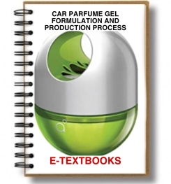 CAR PERFUME GEL FORMULATION AND PRODUCTION PROCESS