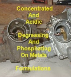 Concentrated And Acidic Degreasing And Phosphating On Metals Formulation And Production Process