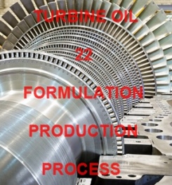 TURBINE OIL 22 FORMULATION AND PRODUCTION PROCESS