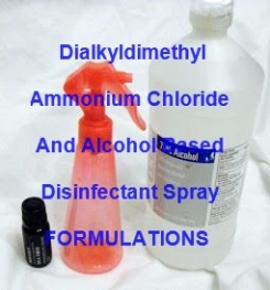 Dialkyldimethyl Ammonium Chloride And Alcohol Based High and Rapid Disinfectant Spray Formulations And Production
