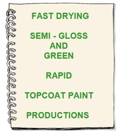 Fast Drying Semi - Gloss And Green Rapid Topcoat Paint Formulation And Production