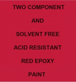 Two Component And Solvent Free Acid Resistant Red Epoxy Paint Formulation And Production