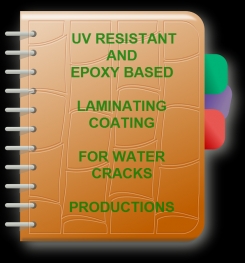 Two Component And UV Resistant Epoxy Based Laminating Coating For Water Cracks Formulation And Production