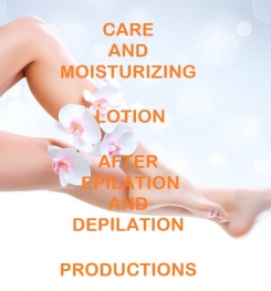 Care And Moisturizing Lotion After Epilation And Depilation Formulation And Production