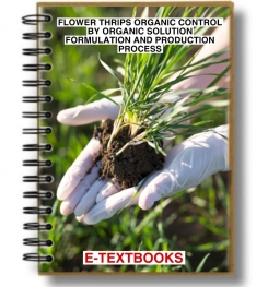 FLOWER THRIPS ORGANIC CONTROL BY ORGANIC SOLUTION  FORMULATION AND PRODUCTION PROCESS