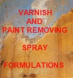 Varnish And Paint Removing Spray Formulation And Production Process