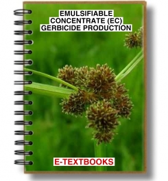 EMULSIFIABLE CONCENTRATE ( EC ) HERBICIDE FORMULATIONS AND PRODUCTION PROCESS
