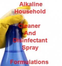 Alkaline Household Cleaner And Disinfectant Spray Formulation And Production Process