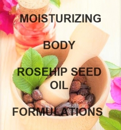 Moisturizing Body Rosehip Seed Oil Formulation And Production