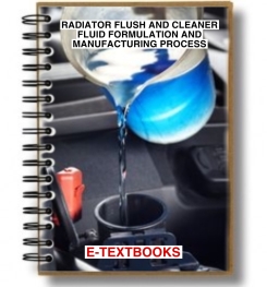 RADIATOR FLUSH AND CLEANER FLUID FORMULATION AND MANUFACTURING PROCESS
