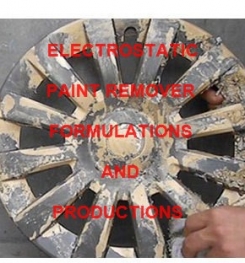 Electrostatic Paint Remover Formulations And Production Process