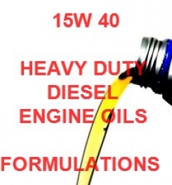 15W 40 HEAVY DUTY AND HIGH PERFORMANCE DIESEL ENGINE OIL FORMULATION AND PRODUCTION PROCESS