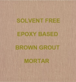 Three ( 3 ) Component And Solvent Free Epoxy Based Brown Grout Mortar Formulation And Production