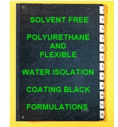 Two Component And Solvent Free Polyurethane Based And Flexible Water Isolation Coating Black Formulation And Production