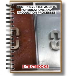 RUST PREVENTIVE AGENTS FORMULATIONS AND PRODUCTION PROCESSES