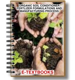 ORGANIC SOIL CONDITIONER FERTILIZER FORMULATIONS AND MANUFACTURING PROCESS