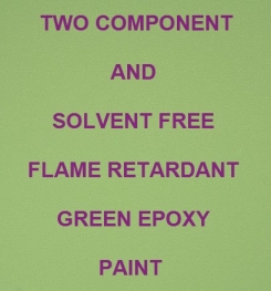 Two Component And Solvent Free Flame Retardant Green Epoxy Paint Formulation And Production