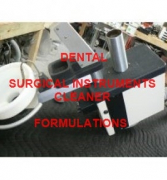Dental Surgical Instruments And Cuspidor Cleaner Detergent Formulation And Production