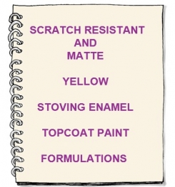 Scratch Resistant And Matte Yellow Stoving Enamel Topcoat Paint Formulation And Production