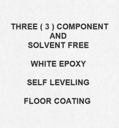 Three ( 3 ) Component And Solvent Free White Epoxy Self Leveling Floor Coating Formulation And Production