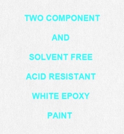 Two Component And Solvent Free Acid Resistant White Epoxy Paint Formulation And Production