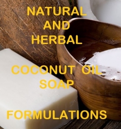 Natural And Herbal Coconut Oil Soap Formulation And Production