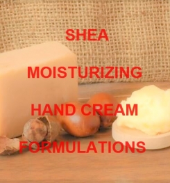Shea Moisturizing Hand Cream Formulation And Production