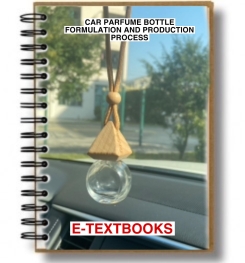 CAR PERFUME BOTTLE FORMULATION AND PRODUCTION PROCESS